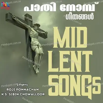 Mid Lent Songs - Roji Ponnachan cover album