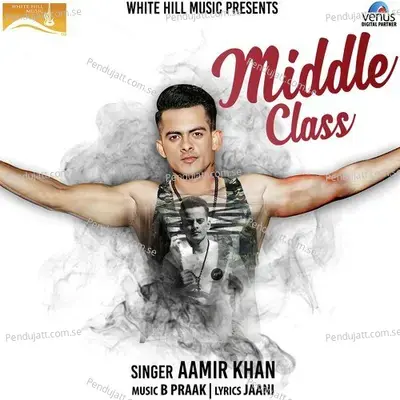 Middle Class - Aamir Khan album cover 