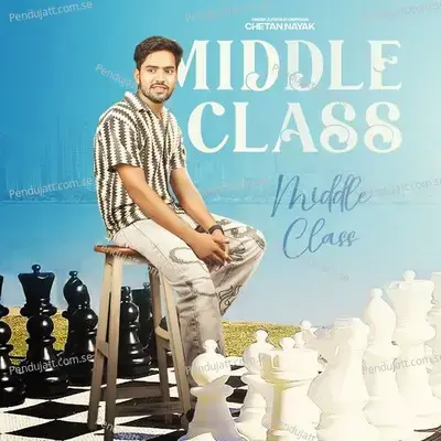 Middle Class - Chetan Nayak album cover 