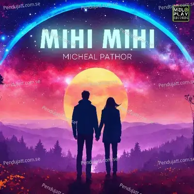 Mihi Mihi - Micheal Pathor album cover 