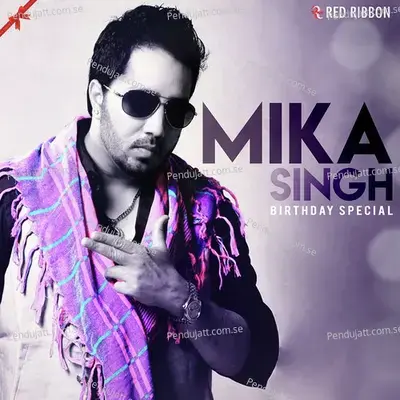 Mika Singh Birthday Special - Mika Singh cover album