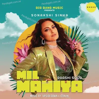 Mil Mahiya - Raashi Sood album cover 