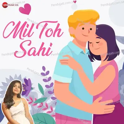 Mil Toh Sahi - Prateeksha Srivastava album cover 