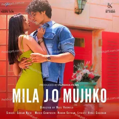 Mila Jo Mujhko - Soham Naik album cover 