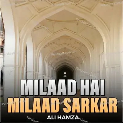 Milaad Hai Milaad Sarkar - Ali Hamza album cover 