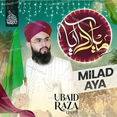 Milad Aya - Ubaid Raza Qadri album cover 