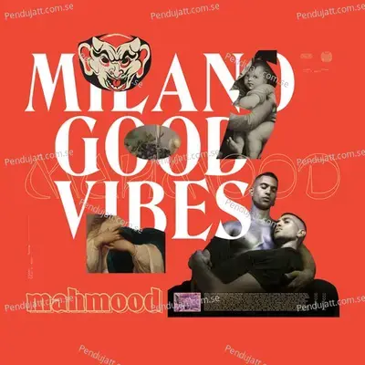 Milano Good Vibes - Mahmood