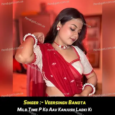 Milb Time P Ko Aav Kanjush Ladki Ki - Veersingh Banota album cover 