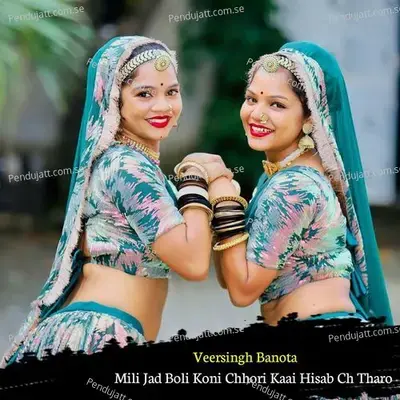 Mili Jad Boli Koni Chhori Kaai Hisab Ch Tharo - Veersingh Banota album cover 
