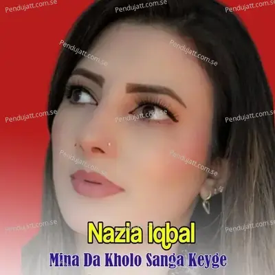 Hare Kho Kholagane De Khondona De - Nazia Iqbal album cover 