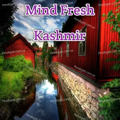Mind Fresh Kashmir - Lakhan Hire album cover 