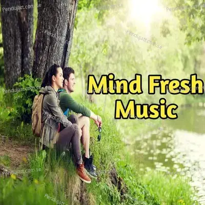 Mind Fresh Music Track 7 - Lakhan Hire album cover 