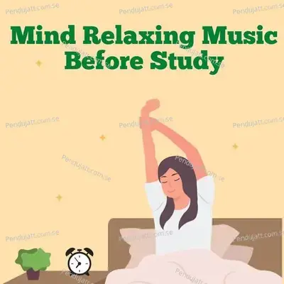 Mind Relaxing Music Before Study - Lakhan Hire album cover 