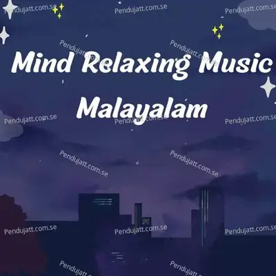 Mind Relaxing Music Malayalam - Lakhan Hire album cover 