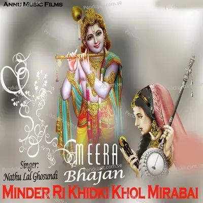 Minder Ri Khidki Khol Mirabai - Nathu Lal Ghosundi album cover 