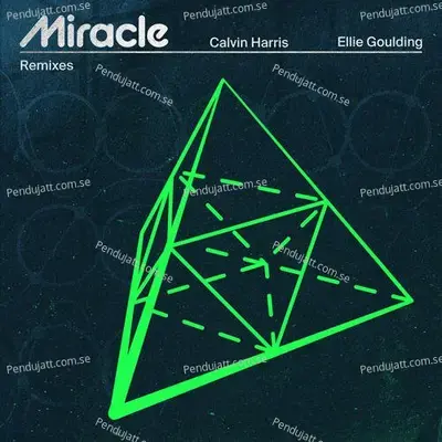 Miracle  Remixes  - Calvin Harris
