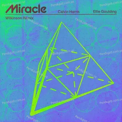 Miracle  Wilkinson Remix  - Calvin Harris