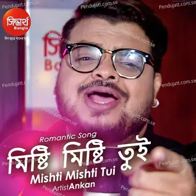 Mishti Mishti Tui-M - Ankan album cover 