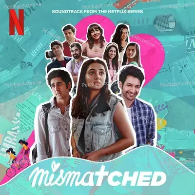 Mismatched  Season 2  Soundtrack From The Netflix Series  - Mismatched - Cast cover album