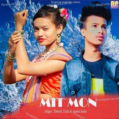 Mit Mon - Dinesh Tudu album cover 