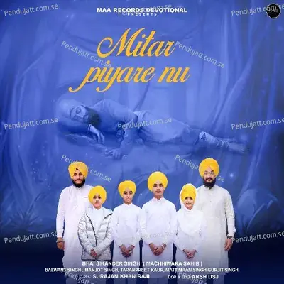 Mitar Piyare Nu - Bhai Sikander Singh album cover 