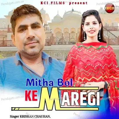 Mitha Bol Ke Maregi - Krishan Chauhan album cover 