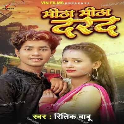 Mitha Mitha Darad - Ritik Babu album cover 