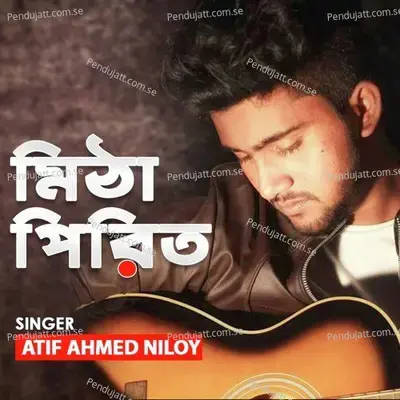 Mitha Pirit - Atif Ahmed Niloy album cover 