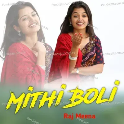 Mithi Boli - Raj Meena