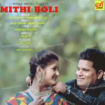 Mithi Boli - Raju Punjabi album cover 