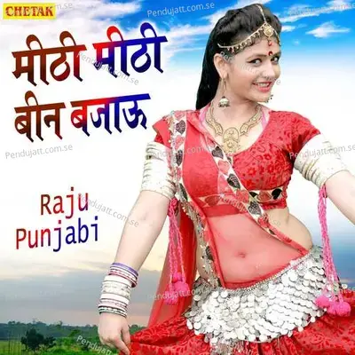 Mithi Mithi Bin Bajau - Raju Punjabi album cover 