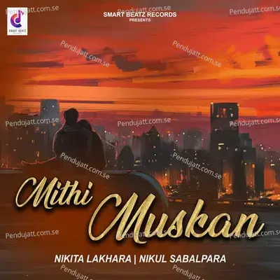 Mithi Muskan - Nikita Lakhara album cover 