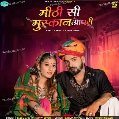 Mithi Si Muskan Aapri - Bablu Ankiya