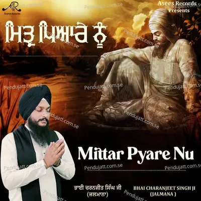 Mittar Pyare Nu - Bhai Charanjeet Singh Ji Jalmana album cover 