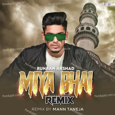 Miya Bhai  Remix Version  - Ruhaan Arshad