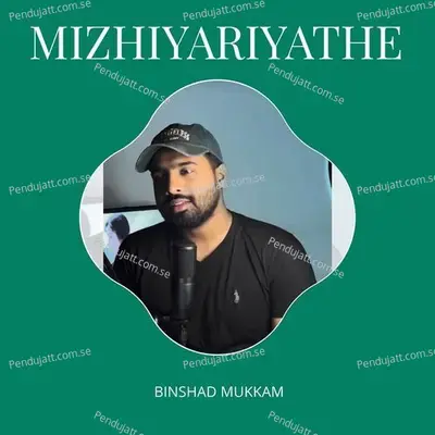 Mizhiyariyathe - Binshad Mukkam album cover 