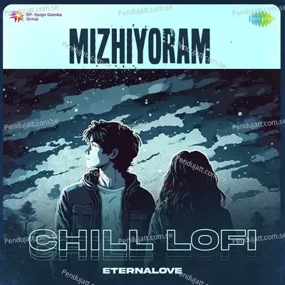 Mizhiyoram - Chill Lofi - EternaLove album cover 