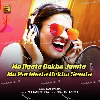 Mo Agata Dekha Jemta Mo Pachhata Dekha Semta - Rani Panda album cover 