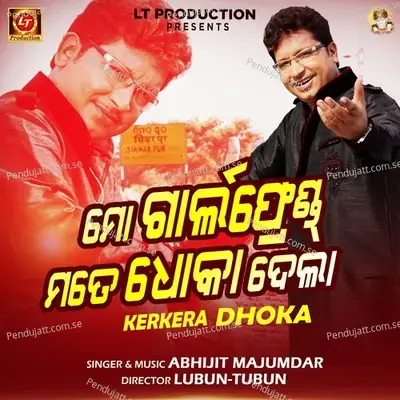 Mo Girlfriend Mote Dhoka Dela - Abhijit Majumdar album cover 