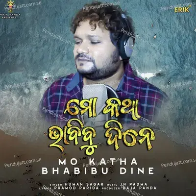 Mo Katha Bhabibu Dine - Humane Sagar album cover 