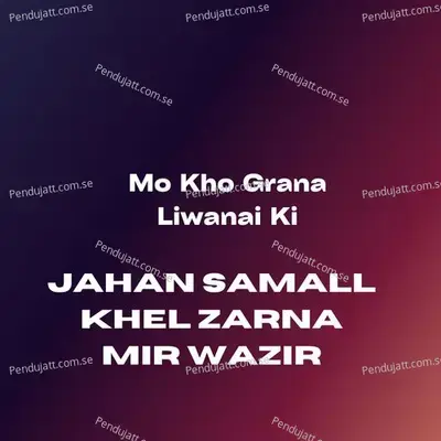 Laila Mi Kadi Barawi - Zarnamir Wazir album cover 