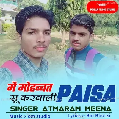 Mobhatt Paisa Su Karbali - Ashok Meena album cover 