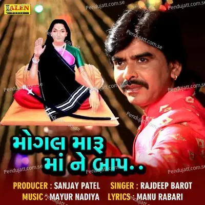Mogal Maru Maa Ne Baap - Rajdeep Barot album cover 