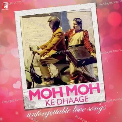 Moh Moh Ke Dhaage - Papon album cover 