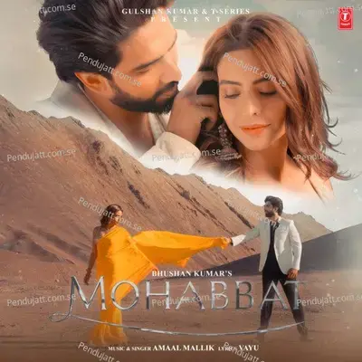 Mohabbat - Amaal Mallik album cover 