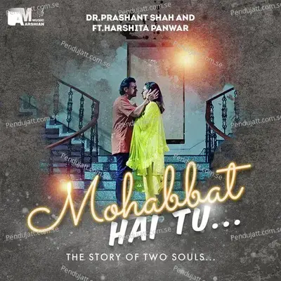 Mohabbat Hai Tu - Dr Prashant Shah album cover 