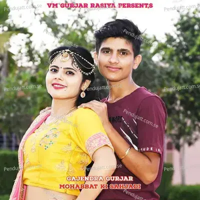 Mohabbat Ki Sahjadi - Bharat Kasana