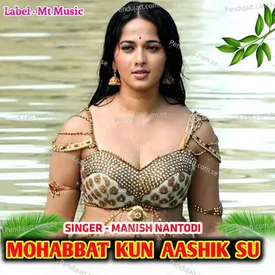 Mohabbat Kun Aashik Su - Manish Nantodi album cover 