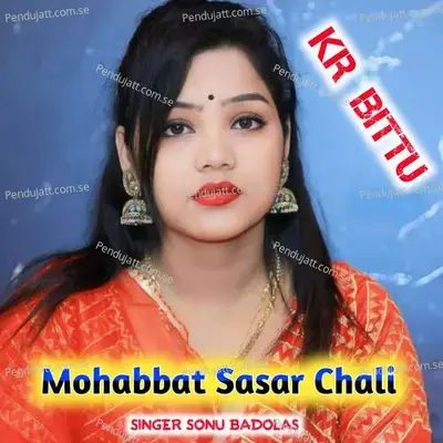 Mohabbat Sasar Chali - Sonu Badolas album cover 