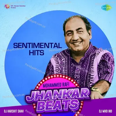 Din Dhal Jaye Haye - Jhankar Beats - Mohammed Rafi album cover 